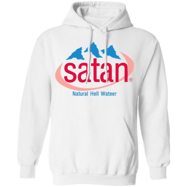 Satan Natural Hell Water T-Shirts, Hoodies, Sweatshirt