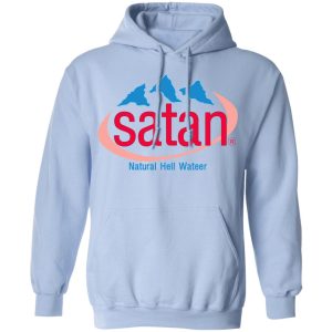 Satan Natural Hell Water T-Shirts, Hoodies, Sweatshirt 9 Satan Natural Hell Water T Shirts Hoodies Sweatshirt 7