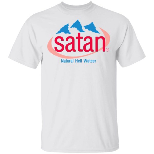 Satan Natural Hell Water T-Shirts, Hoodies, Sweatshirt