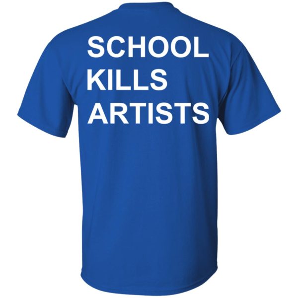 School Kills Artists T-Shirts, Hoodies, Sweater