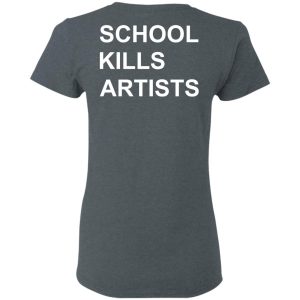 School Kills Artists T Shirts Hoodies Sweater 2