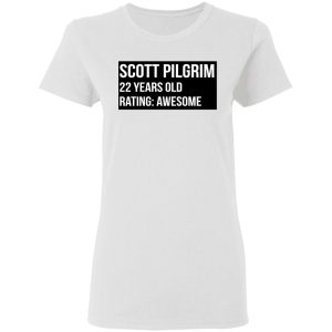 Scott Pilgrim 22 Years Old Rating Awesome T Shirts Hoodies Sweater 11