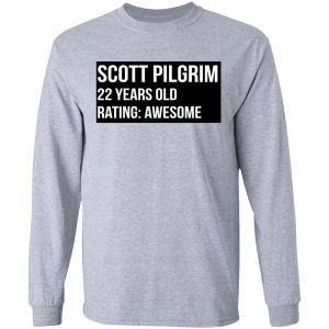 Scott Pilgrim 22 Years Old Rating Awesome T Shirts Hoodies Sweater 2