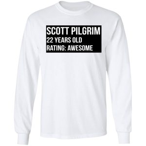 Scott Pilgrim 22 Years Old Rating Awesome T Shirts Hoodies Sweater 3