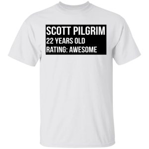Scott Pilgrim 22 Years Old Rating Awesome T Shirts Hoodies Sweater 8