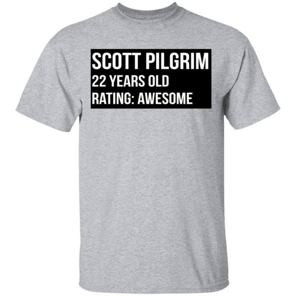 Scott Pilgrim 22 Years Old Rating Awesome T-Shirts, Hoodies, Sweater