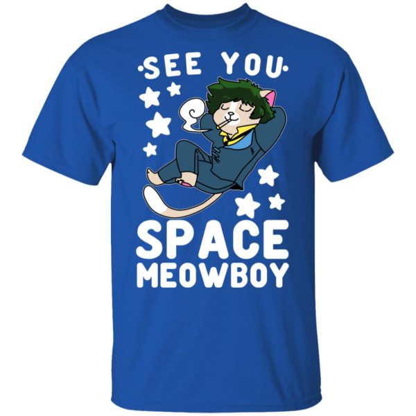 See You Space Meowboy T-Shirts, Hoodies, Sweatshirt