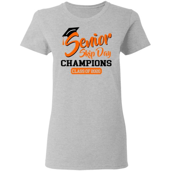 Senior Skip Day Champions Class Of 2020 T-Shirts