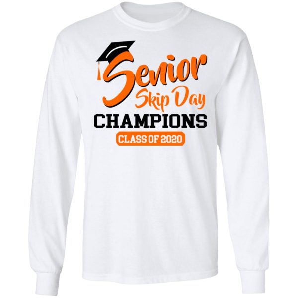 Senior Skip Day Champions Class Of 2020 T-Shirts