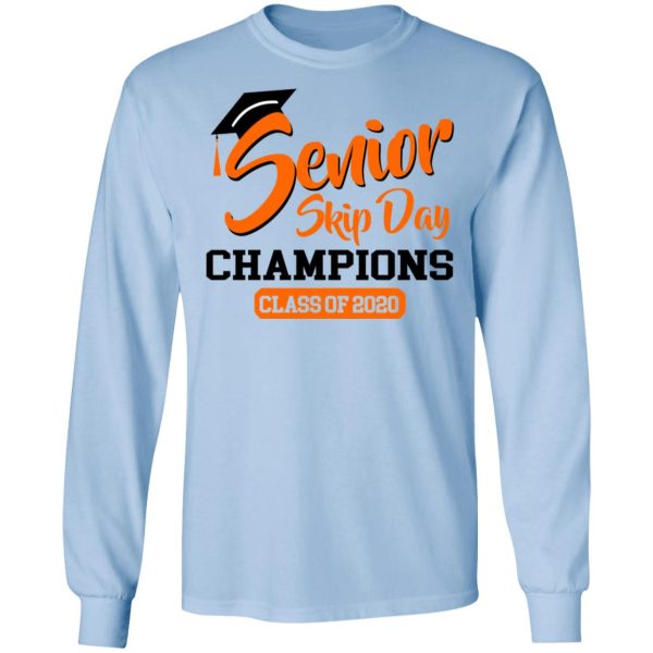 Senior Skip Day Champions Class Of 2020 T-Shirts