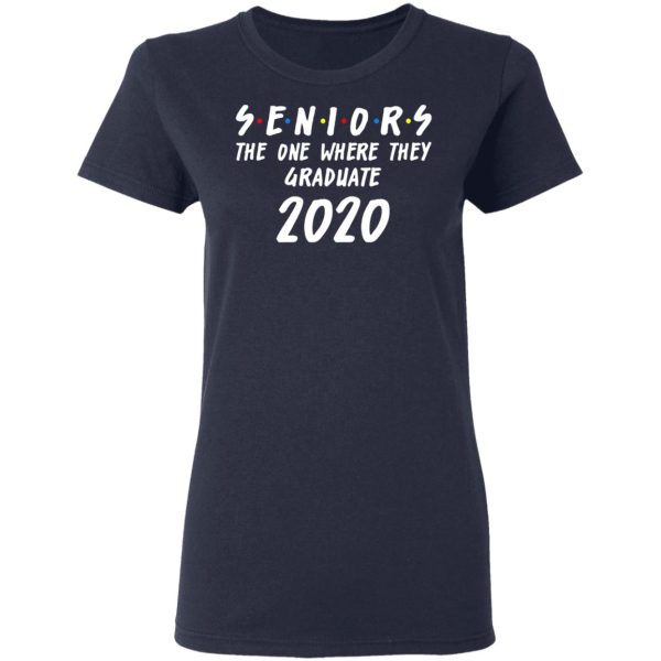 Seniors 2020 The One Where They Graduate Class Of 2020 T-Shirts, Hoodies, Sweatshirt