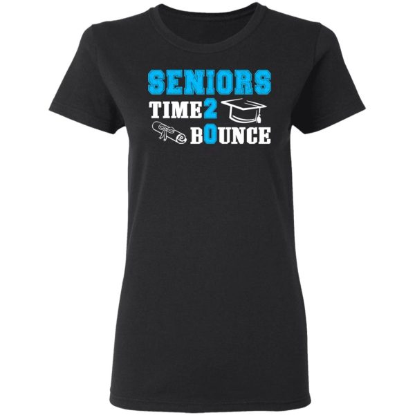 Seniors Time 2 Bounce – Class Of 2020 T-Shirts, Hoodies, Sweatshirt