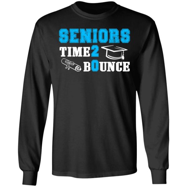 Seniors Time 2 Bounce – Class Of 2020 T-Shirts, Hoodies, Sweatshirt