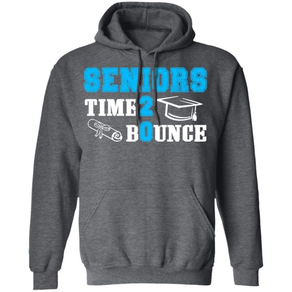 Seniors Time 2 Bounce – Class Of 2020 T-Shirts, Hoodies, Sweatshirt