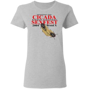 Seventeen Year Cicada Greater Cincinnati Sexfest 2004 Brood X T Shirts Hoodies Sweatshirt 12