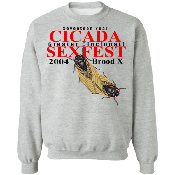 Seventeen Year Cicada Greater Cincinnati Sexfest 2004 Brood X T-Shirts, Hoodies, Sweatshirt