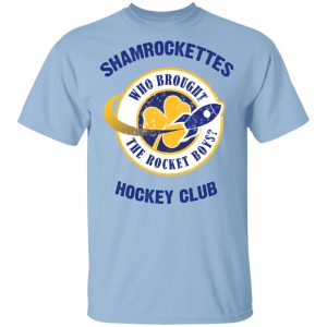 Shamrock Ettes Hockey Club Who Brought The Rocket Boys T-Shirts Shamrock Ettes Hockey Club Who Brought The Rocket Boys T-Shirts