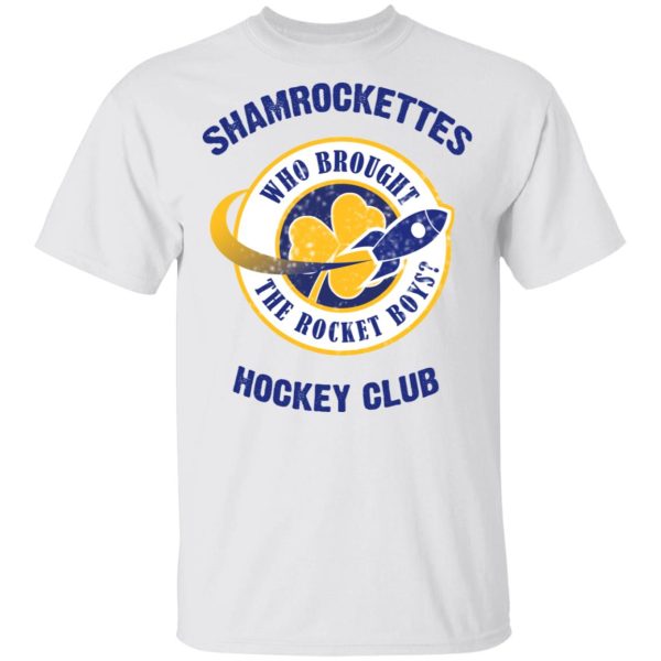 Shamrock Ettes Hockey Club Who Brought The Rocket Boys T-Shirts