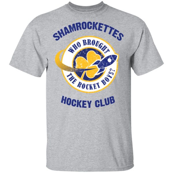 Shamrock Ettes Hockey Club Who Brought The Rocket Boys T-Shirts