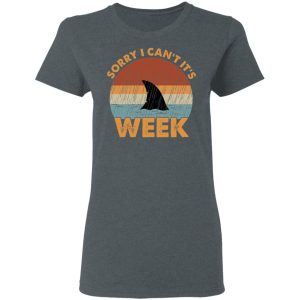 Sharks Week Sorry I Can For Shark Lover Shirt 2