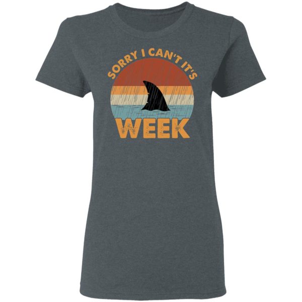 Sharks Week Sorry I Can For Shark Lover Shirt