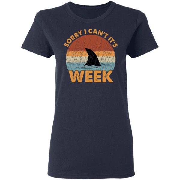 Sharks Week Sorry I Can For Shark Lover Shirt