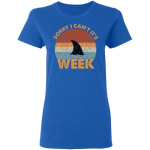 Sharks Week Sorry I Can For Shark Lover Shirt 4