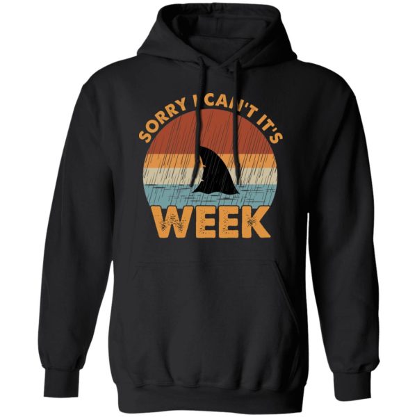 Sharks Week Sorry I Can For Shark Lover Shirt