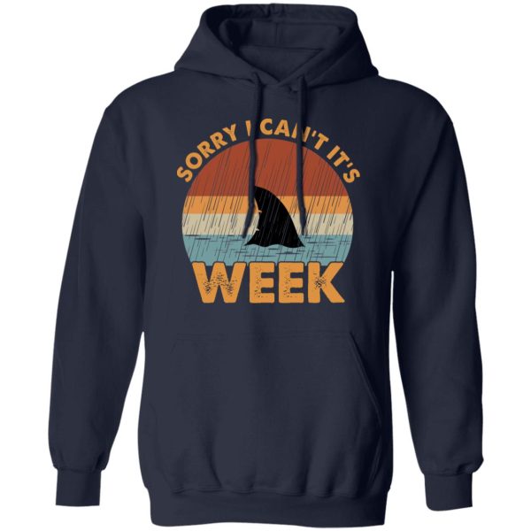 Sharks Week Sorry I Can For Shark Lover Shirt