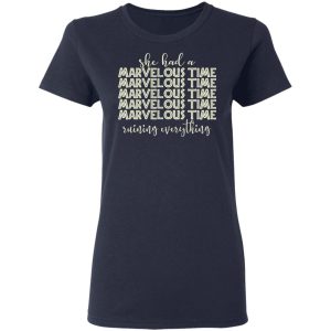 She Had A Marvelous Time T Shirts Hoodies Sweatshirt 3