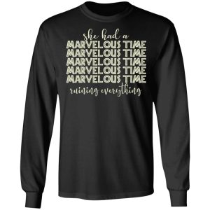 She Had A Marvelous Time T Shirts Hoodies Sweatshirt 5