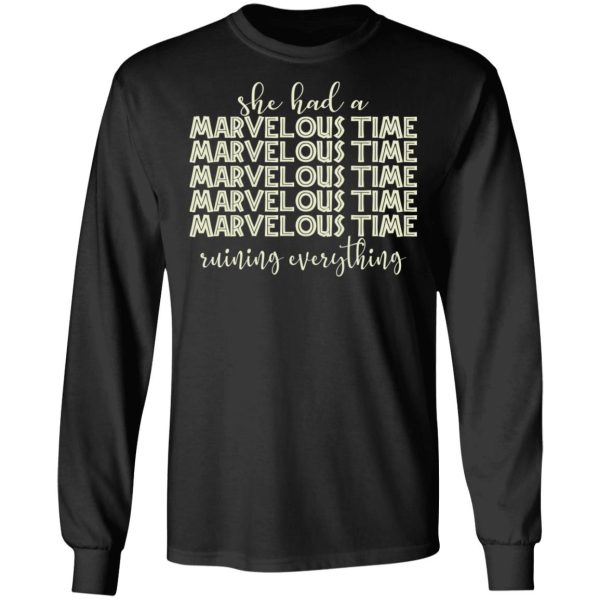 She Had A Marvelous Time T-Shirts, Hoodies, Sweatshirt