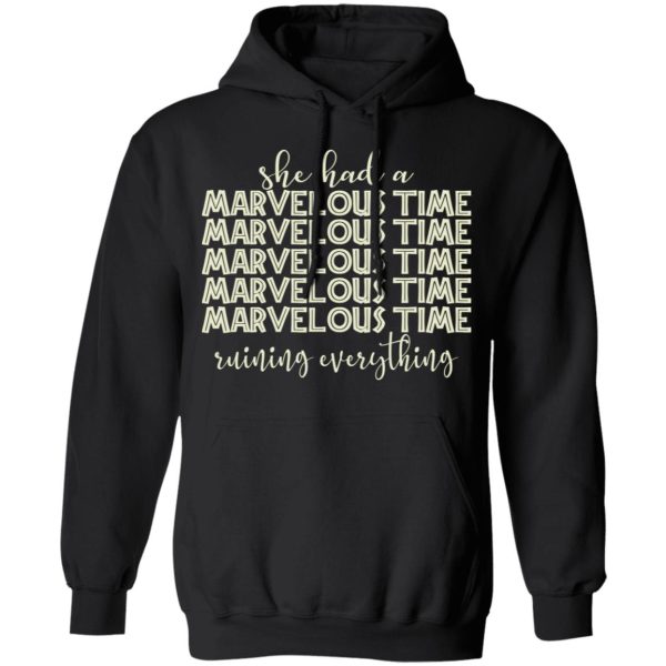 She Had A Marvelous Time T-Shirts, Hoodies, Sweatshirt