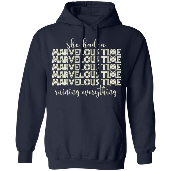 She Had A Marvelous Time T-Shirts, Hoodies, Sweatshirt