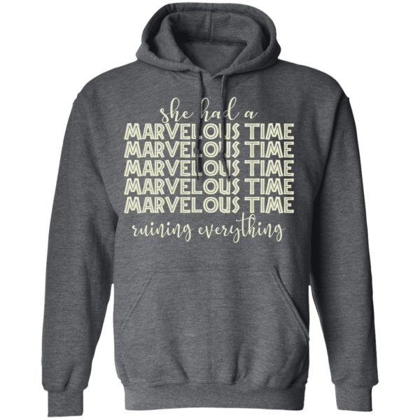 She Had A Marvelous Time T-Shirts, Hoodies, Sweatshirt