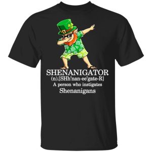 Shenanigator T-Shirts – A Person Who Instigates Shenanigans T-Shirts, Hoodies, Sweatshirt Shenanigator T-Shirts – A Person Who Instigates Shenanigans T-Shirts, Hoodies, Sweatshirt
