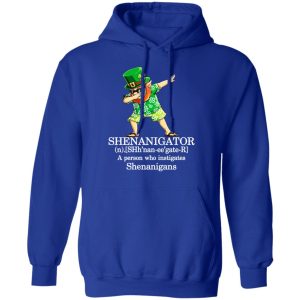 Shenanigator T Shirts A Person Who Instigates Shenanigans T Shirts Hoodies Sweatshirt 9