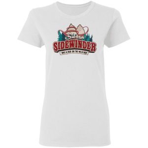Sierra Sidewinder Take A Ride On The Wild Side T-Shirts, Hoodies, Sweater 2 Sierra Sidewinder Take A Ride On The Wild Side T Shirts Hoodies Sweater 11