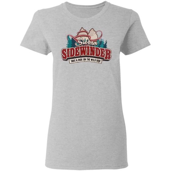 Sierra Sidewinder Take A Ride On The Wild Side T-Shirts, Hoodies, Sweater