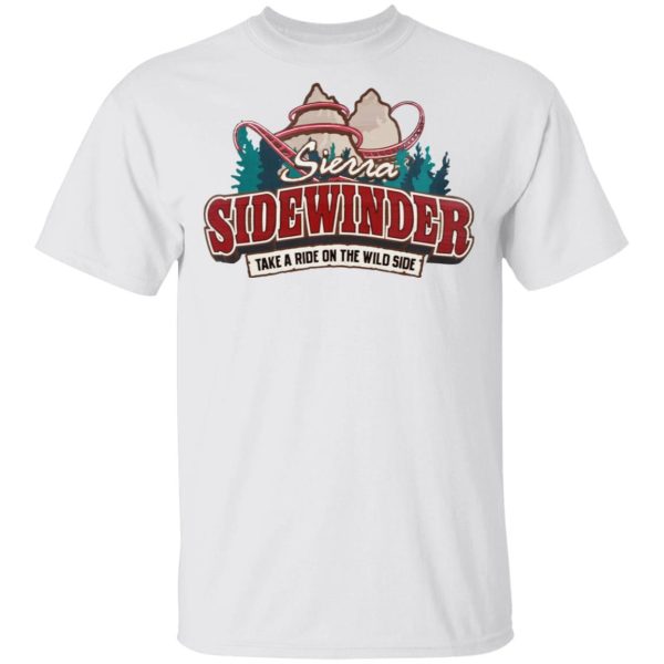 Sierra Sidewinder Take A Ride On The Wild Side T-Shirts, Hoodies, Sweater