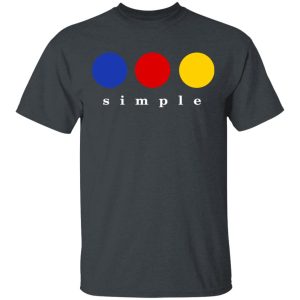 Simple T-Shirts, Hoodies, Sweater Simple T-Shirts, Hoodies, Sweater