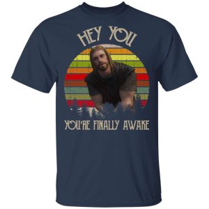 Skyrim Ralof Hey You You're Finally Awake T-Shirts 2 Skyrim Ralof Hey You Youre Finally Awake T Shirts 11
