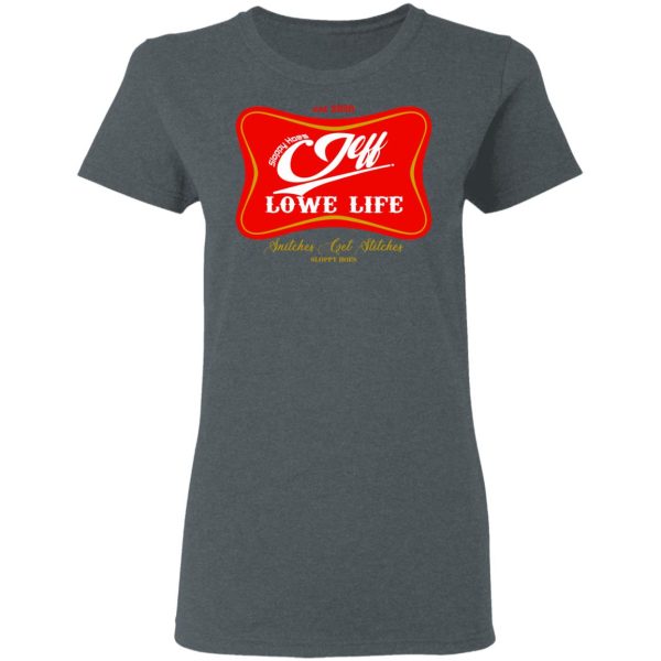 Sloppy Hoes Jeff Lowe Life Est 2020 T-Shirts