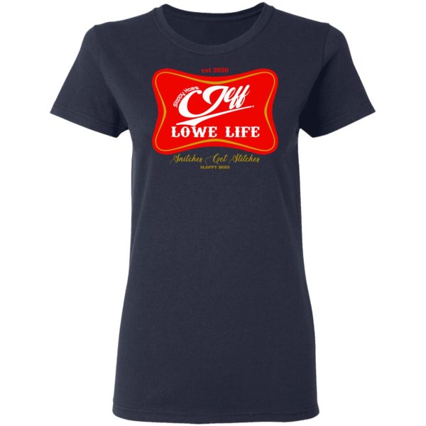 Sloppy Hoes Jeff Lowe Life Est 2020 T-Shirts