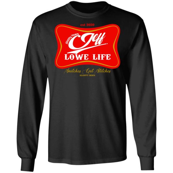 Sloppy Hoes Jeff Lowe Life Est 2020 T-Shirts