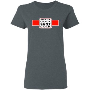 Smack Crack Cunt Cock Shirt 2