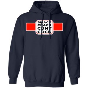 Smack Crack Cunt Cock Shirt 7