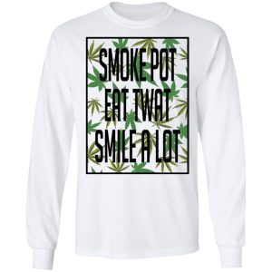 Smoke Pot Eat Twat Smile A Lot T Shirts Hoodies Sweatshirt 3