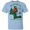 Smokey Bear You Got One Life Blaze On But Seriously Don&rsquo;t Start Fires T-Shirts