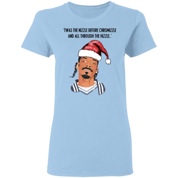 Snoop Dogg Twas The Nizzle Before Chrismizzle And All Through The Hizzle Shirt